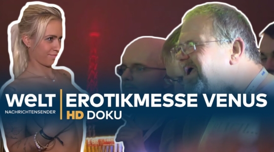 Die größte Erotikmesse der Welt - Hinter den Kulissen der Venus
