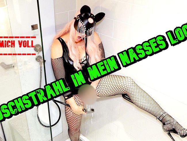 Duschstrahl-Massage in mein nasses Loch
