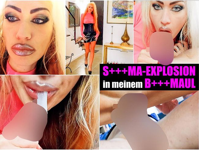 sper*A-EXPLOSION in meinem bla*maul