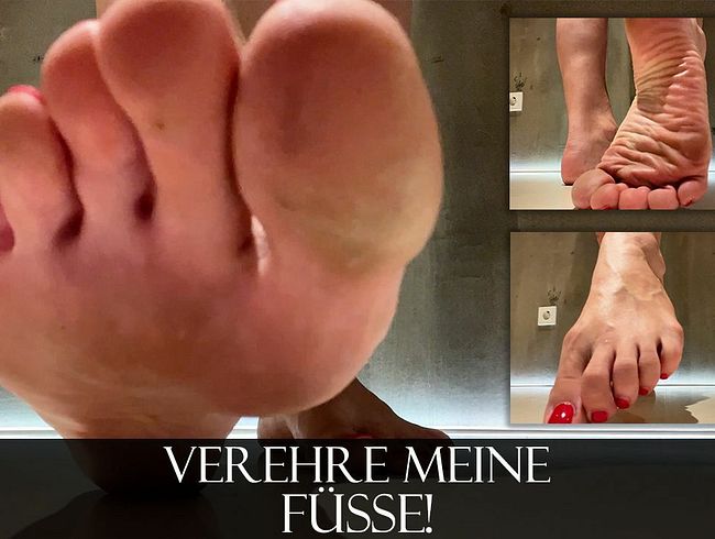 Verehre meine Füße!