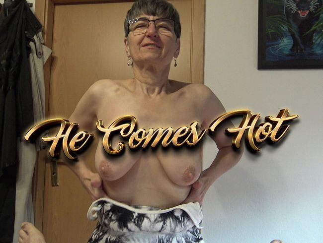 He Comes Hot