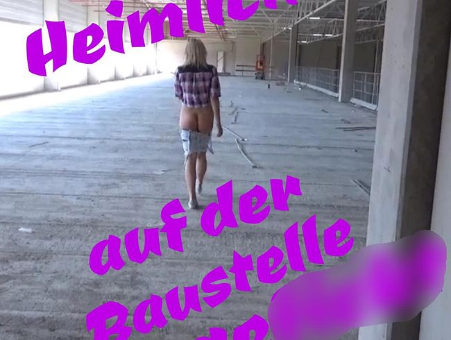 Heimlich af der Baustelle gefi**t!!!
