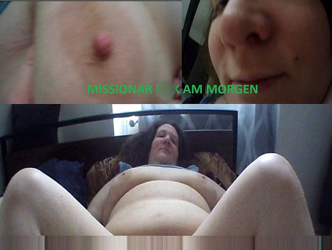 Guten Morgen fi** in der Mussionarstellung - Quickfi**  den 22.02.2022