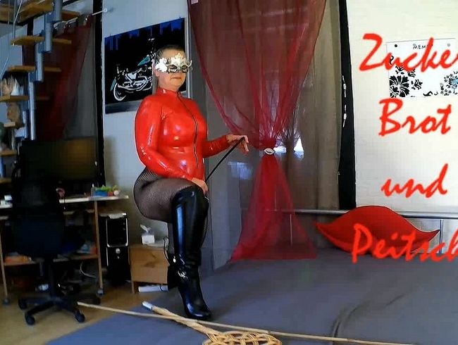 Zucker Brot und peit**he