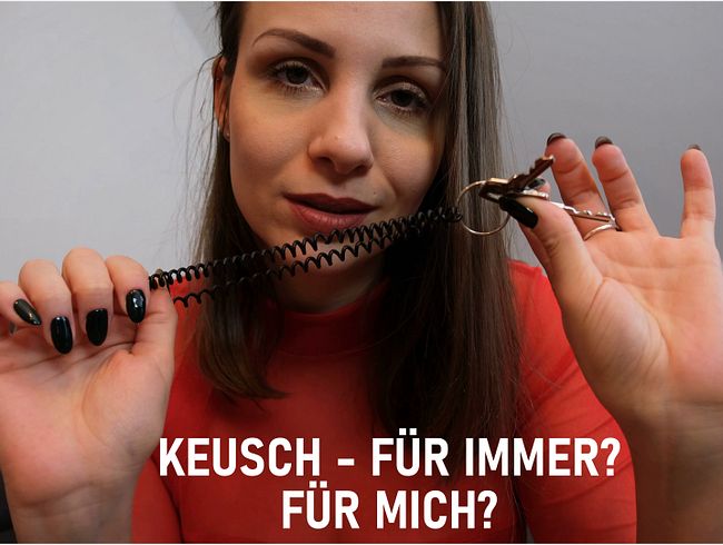 KEUSCH – für immer?