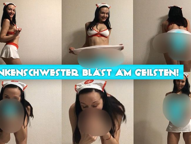 Krankenschwester blä** am geilsten!