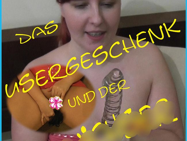 User Geschenk! dil*o Spiele und schw**z abmelken